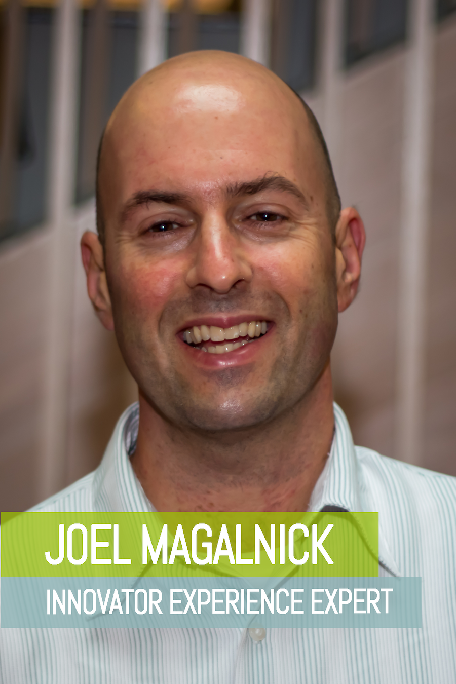 Joel Magalnick - Innovator Experience Expert